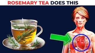 10 Reasons to Drink Rosemary Tea Daily (An Impressive Healing Remedy)