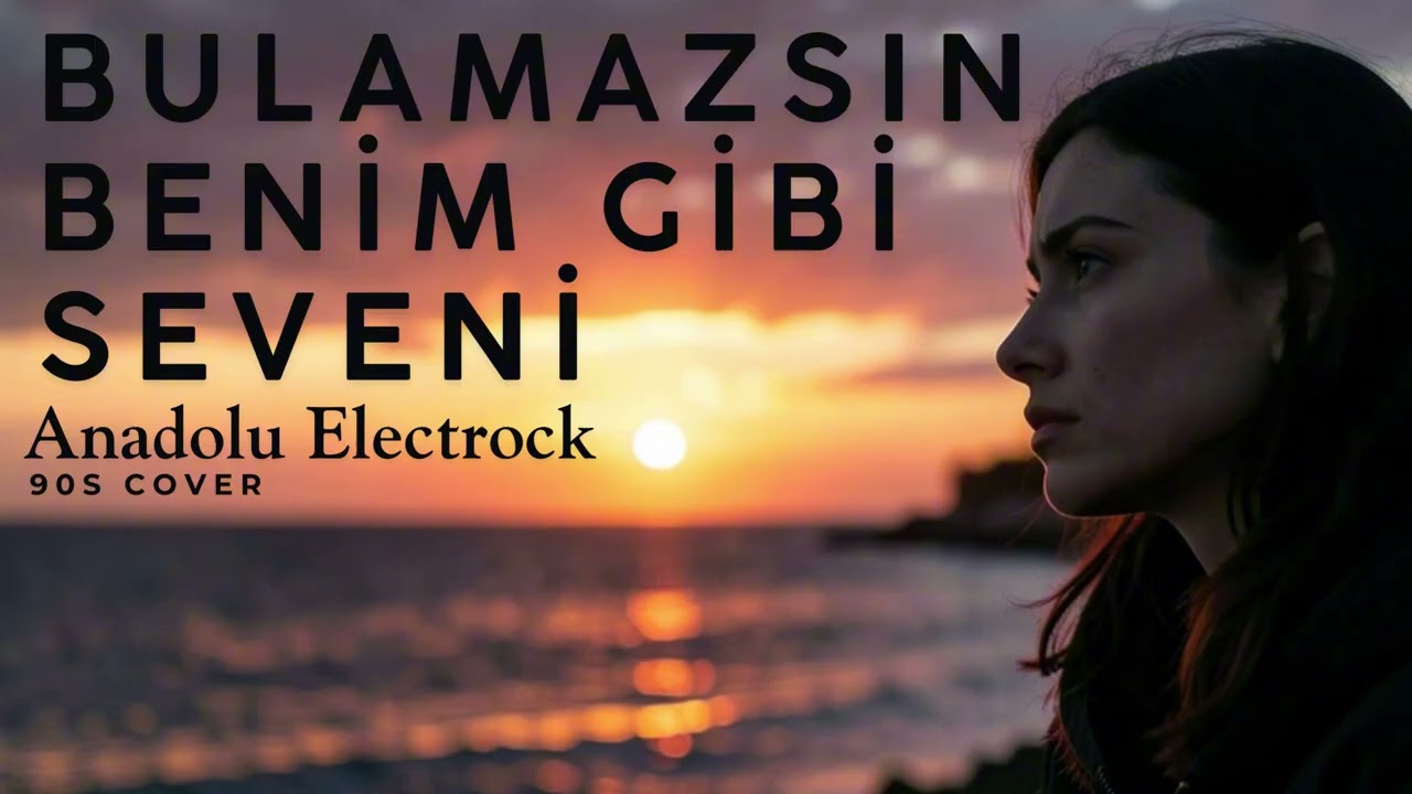 Bulamazsın Benim Gibi Seveni | Anadolu Electrock 90s Cover