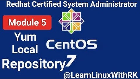 #module5 ||RHCSA Tutorial||Yum Repository||How to create Local Repository #linux@learnLinuxWithRK