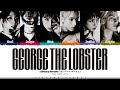 Xdinary Heroes George The Lobster Lyrics 엑스디너리 히어로즈 George The Lobster 가사 Color Coded Lyrics Xdinary Heroes George The Lobster Lyrics 엑스디너리 히어로즈 George The Lobster 가사 Color Coded Lyrics