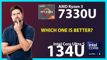 AMD Ryzen 3 7330U vs INTEL Core Ultra 5 134U Technical Comparison