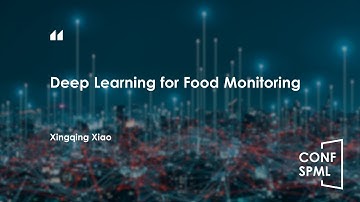 CONF-SPML 2024—Deep Learning for Food Monitoring