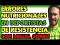 ⚡ Déficits de energía, micronutrientes y fibra en deportistas ⚡ Con MIGUEL GORRIZ