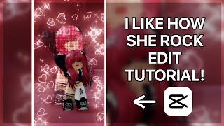 I LIKE HOW SHE ROCK/RA ROBLOX EDIT TUTORIAL ✨