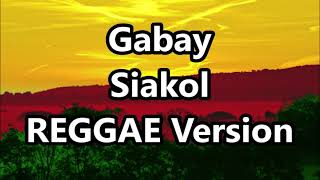 Gabay (Siakol) - DJ King Cover ft DJ John Paul REGGAE Version