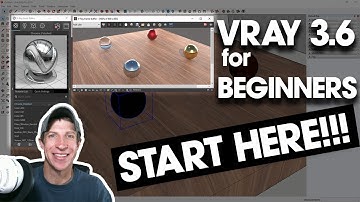 Getting Started with Vray 3 6 For SketchUp - START HERE IF YOU