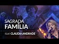 Sagrada Família - Alvaro e Daniel feat Claudia Andrade