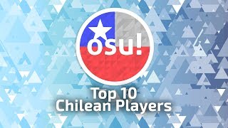 Top 10 Chilean Players Osu! (12-06-2017) Top 10 Chilean Players Osu! (12-06-2017)