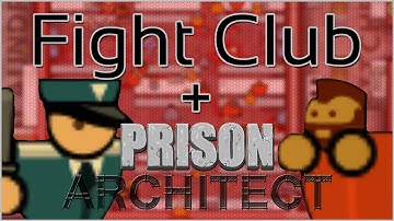 Fight Club +  Prison Architect #3 = Alpha 14?!?