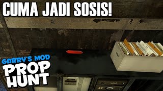 1 GAME KITA JADI SOSIS DOANG! - Gmod Prop Hunt