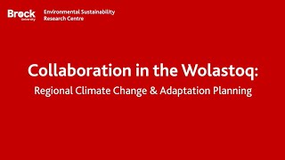 Collaboration In The Wolastoq Regional Climate Change Adaptation Planning