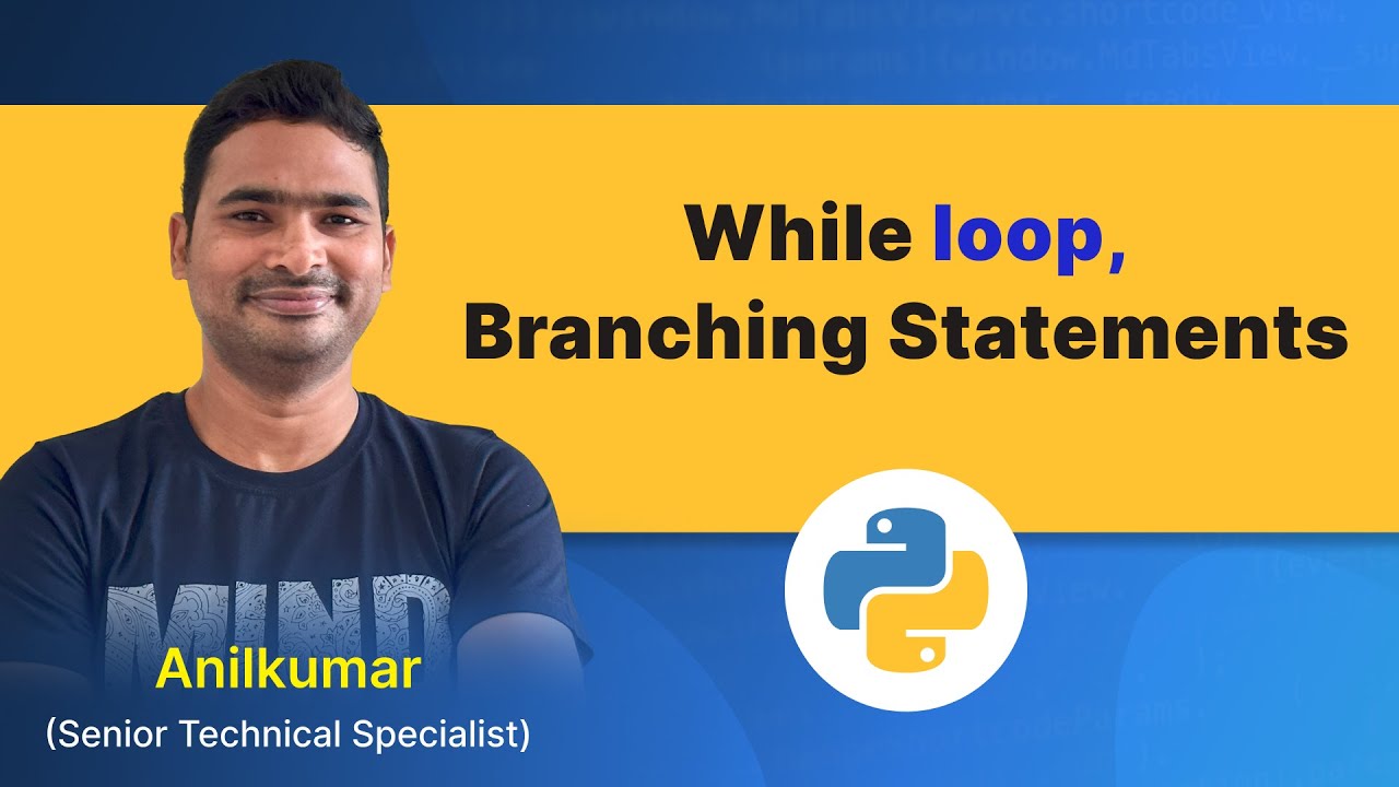 Python Class-24 : While loop, Python Branching Statements [in Telugu]