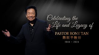 Celebration Of The Life And Legacy Of Pastor Rony Tan 19442024