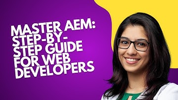Master AEM: Step-by-Step Guide for Web Developers