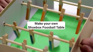 Make your own shoebox foosball table