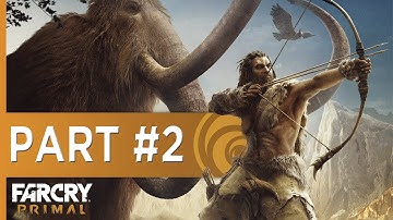 Far Cry Primal - Part 2 (with commentary)