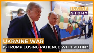 Is Trump losing patience with Putin over the Ukraine war? | Inside Story