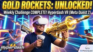 Unlocking the Gold Rocket Launchers in Hyper Dash VR on Meta Quest 2