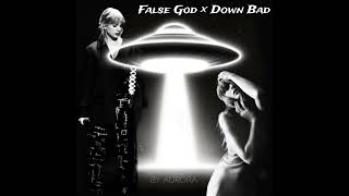 Taylor Swift - Down Bad × False God mash-up