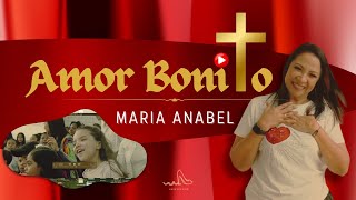 Video thumbnail of "Amor Bonito - Maria Anabel"