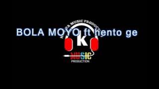 Bola moyo hento gee prod by caster