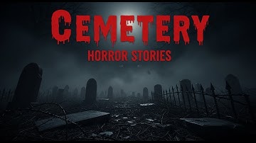 8 NEW Most Disturbing Cemetery Horror Stories | Dark Untold