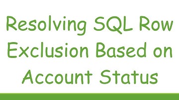 Resolving SQL Row Exclusion Based on Account Status