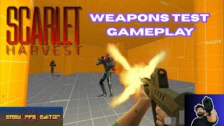 Scarlet Harvest | Easy FPS Editor (Weapons Test Gameplay)