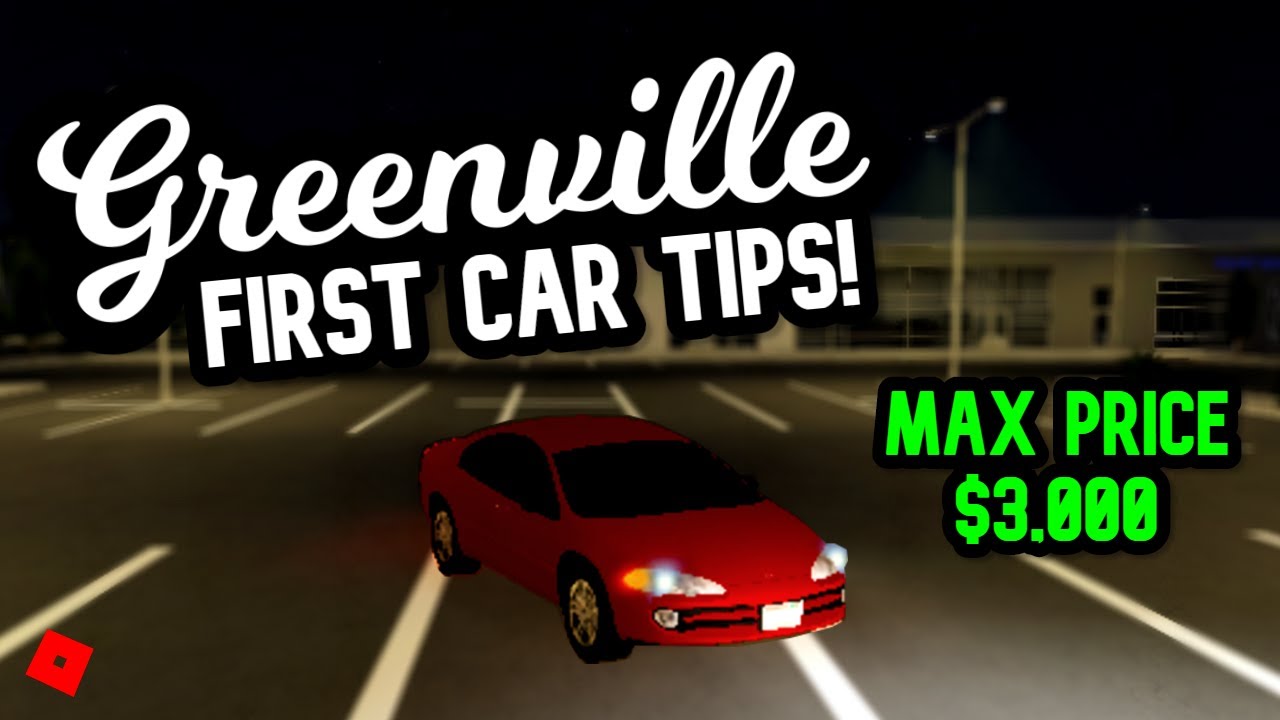 How To Buy The Perfect First Car Roblox Greenville Youtube - first car added to greenville on roblox