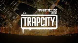Trap City Mix 2013 - 2014 [Apex Rise Trap Mix]