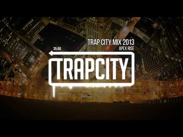 Trap City Mix 2013 - 2014 [Apex Rise Trap Mix] class=