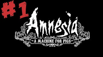 Amnesia: A Machine For Pigs | Gameplay/Walkthrough/Playthrough Part 1 | The House