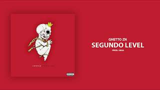 01 - Ghetto ZN - Segundo Level (Prod. Xaga)