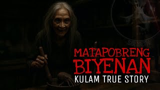 MATAPOBRENG BIYENAN | Kulam True Story