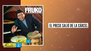 El Preso Salio De La Cárcel - Fruko y Sus Tesos / Discos Fuentes [Audio]