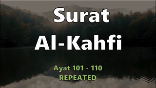 SURAH AL-KAHF Ayat 101-110, 10 Ayat Terakhir REPEATED | Mishary Rashid Alafasy