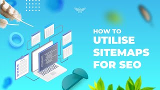 What Are Sitemaps & How To Utilise Them For SEO