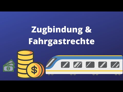 Zugbindung & Fahrgastrechte einfach erklärt