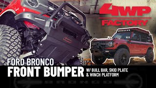 4WP Factory - 2021 Ford Bronco - Front Bumper w/ Bull Bar + Winch Platform + Skid Plate by 4 Wheel Parts 9,570 views 2 years ago 1 minute, 21 seconds