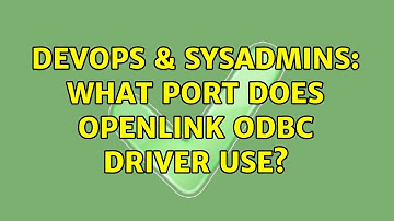 DevOps & SysAdmins: What port does OpenLink ODBC Driver use? (3 Solutions!!)