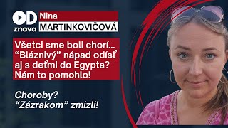 Chceli sme sa zbaviť zdravotných problémov. Život v Egypte nás lieči. Problémy? Všetky zmizli!