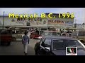 Mexicali B.C. 1995 Videos de México