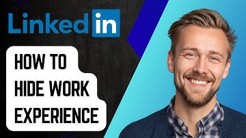How To Hide Work Experience In Linkedin [2025 Guide]