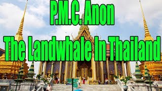 4chan Stories: PMC Anon 1/5 - The Landwhale in Thailand