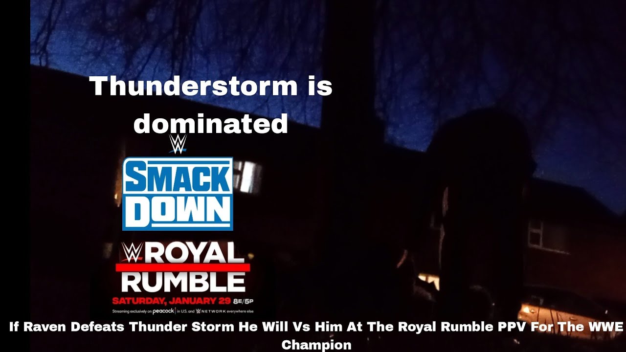 Thunderstorm Rmble Thunder Storm Is Dominated If Raven Defeats Thunder Storm He Will Vs ...