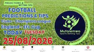 FOOTBALL PREDICTIONS TODAY 25/08/2026 SOCCER PREDICTIONS |BETTING TIPS, #betting@sports betting tips