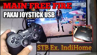 Cara Main Game Free Fire Pakai Joystick USB Di Bekas STB IndiHome