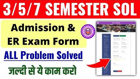 SOL 3rd / 5th / 7th Semester Admission & ER Exam Form Problem Solved 2025 | DU Sol Exam Form 2025