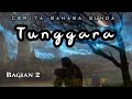 Cerita Sunda | TUNGGARA | Bagian ke-2