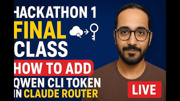 Hackathon 1 Final Class — How to Add Qwen CLI Token in Claude Router (Easy Steps) | Live Q&A Session